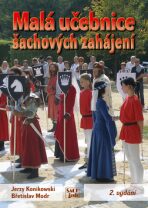 Malá učebnice šachových zahájení - Jerzy Konikowski, ...