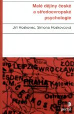 Malé dějiny české a středoevropské psychologie - Jiří Hoskovec, ...