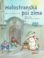 Malostranská psí zima - Martina Skala,Pavla Skálová