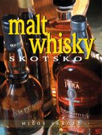 Malt Whisky Skotsko - Miloš Skácel