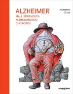 Malý sprievodca Alzheimerovou chorobou - Norbert Žilka