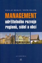 Management udržitelného rozvoje regionů, obcí a sídel - Václav Beran,Petr Dlask