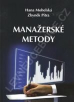 Manažerské metody - Zbyněk Pitra,Mohelská Hana