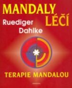 Mandaly léčí -Terapie mandalou (Defekt) - Ruediger Dahlke