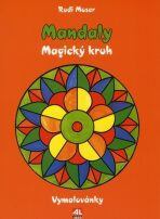 Mandaly - Magický kruh - Vymalovánky - Rudi Moser