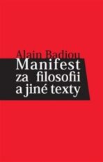 Manifest za filosofii a jiné texty - Alain Badiou