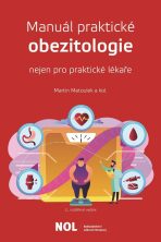 Manuál parktické obezitologie nejen pro praktické lékaře - Martin Matoulek