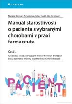 Manuál starostlivosti o pacienta s vybranými chorobami v praxi farmaceuta - Natália Rozman Antoliková, ...