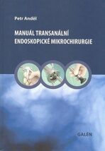 Manuál transanální endoskopické mikrochirurgie - Petr Anděl