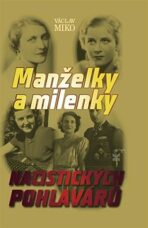 Manželky a milenky nacistických pohlavárů - Václav Miko