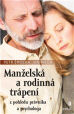Manželská a rodinná trápení - Petr Šmolka, Jan Mach