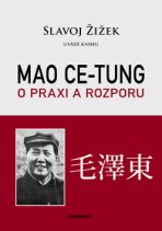 Mao: O praxi a rozporu - Slavoj Žižek,Mao Ce-tung