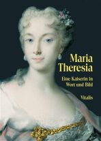 Maria Theresia - Juliana Weitlaner
