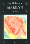 Marilyn a já - Jay McInerney