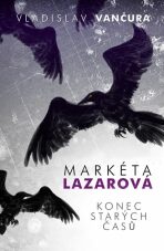 Markéta Lazarová / Konec starých časů (Defekt) - Vladislav Vančura