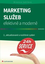 Marketing služeb - efektivně a moderně - Miroslava Vaštíková