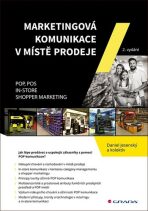 Marketingová komunikace v místě prodeje - POP, POS, In-store, Shopper Marketing - Daniel Jesenský