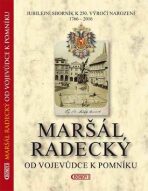 Maršál Radecký: Od vojevůdce k pomníku - Zdeněk Hojda, Jan Bárta, ...