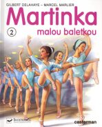 Martinka malou baletkou - Gilbert Delahaye, ...