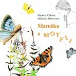 Maruška a motýli - Markéta Vítková, ...