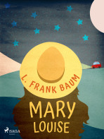 Mary Louise - Lyman Frank Baum