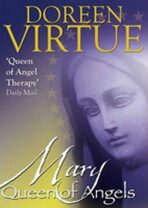 Mary, Queen of Angels - Doreen Virtue