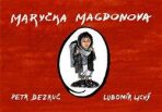 Maryčka Magdonova - Lubomír Lichý,Petr Bezruč