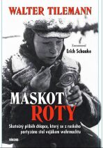 Maskot roty - Erich Schaake,Tileman Walter