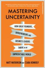Mastering Uncertainty - Matt Watkinson,Csaba Konkoly