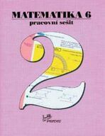 Matematika 6 Pracovní sešit 2 - Josef Molnár, Milan Kopecký, ...