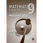 Matematika 9 pro základní školy - Algebra - Pracovní sešit - Jitka Boušková, ...