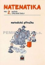 Matematika pro 2. ročník ZŠ Metodická příručka - Miroslava Čížková
