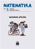 Matematika pro 3. ročník ZŠ Metodická příručka - Miroslava Čížková Pišlova