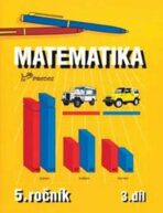 Matematika pro 5. ročník - 3. díl - Hana Mikulenková
