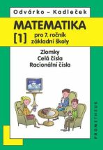 Matematika pro 7. roč. ZŠ - 1.díl (Zlomky; celá čísla; racionální čísla) - Oldřich Odvárko, ...