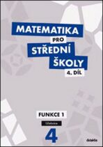 Matematika pro střední školy 4.díl Učebnice - M. Cizlerová