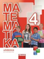 Matematika se čtyřlístkem 4 Učebnice - Alena Rakoušová, ...