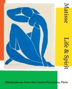 Matisse: Life & Spirit. Masterpieces from the Centre Pompidou, Paris - Aurélie Verdier, ...