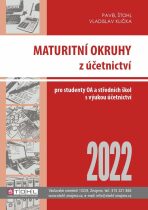 Maturitní okruhy z účetnictví 2022 - Pavel Štohl,Vladislav Klička