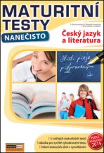 Maturitní testy nanečisto Český jazyk a literatura - Martina Komsová