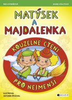 Matýsek a Majdalenka Kouzelné čtení pro nejmenší - Marie Kšajtová, ...