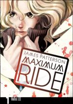 Maximum Ride Manga Volume 1 - James Patterson,NaRae Lee