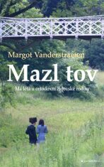 Mazl tov: Má léta u ortodoxní židovské rodiny - Margot Vanderstraeten