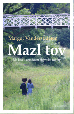 Mazl tov: Má léta u ortodoxní židovské rodiny - Margot Vanderstraeten