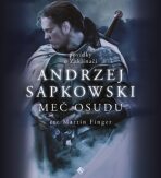 Zaklínač II: Meč osudu - Andrzej Sapkowski, ...