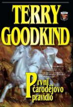 Meč pravdy 1 - První čarodějovo pravidlo - Terry Goodkind