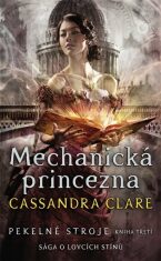Mechanická princezna - Cassandra Clare