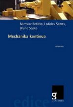 Mechanika kontiunua - Miroslav Brdička, ...