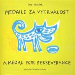 Medaile za vytrvalost / A Medal for Perserverance - Petr Musílek, ...