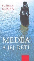 Medea a jej deti - Ljudmila Ulická